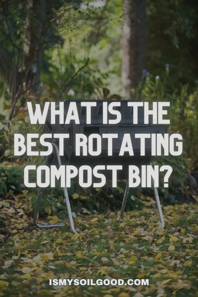 What Is The Best Rotating Compost Bin